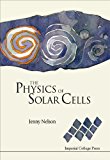 The Physics of Solar Cells (Series on properties of semiconductor materials)