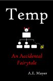 Temp: An Accidental Fairytale
