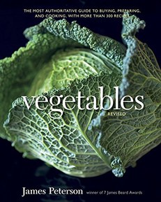 Vegetables, Revised: The Most Authoritative Guide to Buying, Preparing, and Cooking, with More than 300 Recipes [A Cookbook]