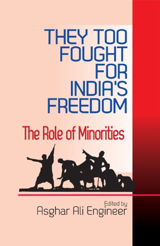 They too Fought for India's Freedom : The Role of Minorities