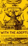 With the Adepts: An Adventure Among the Rosicrucians