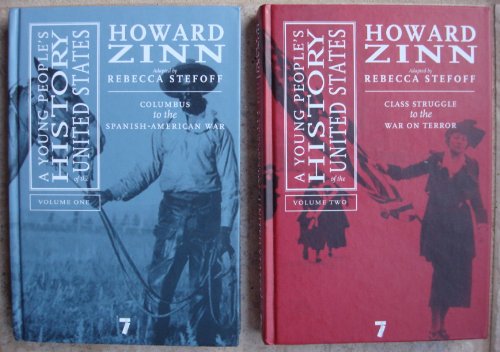 Volume One: Columbus to the Spanish-American War ~ Volume Two: Class Struggle to the War on Terror (A Young People's History of the United States)