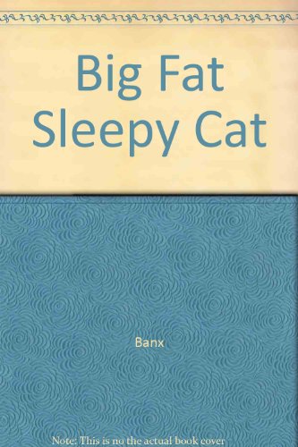 Big Fat Sleepy Cat