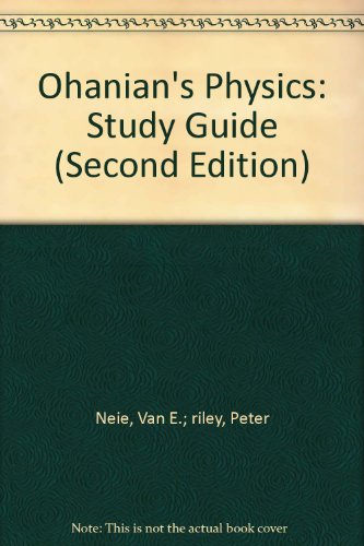Ohanian's Physics: Study Guide (Second Edition)