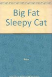 Big Fat Sleepy Cat