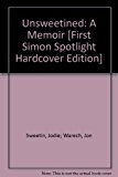 Unsweetined: A Memoir [First Simon Spotlight Hardcover Edition]