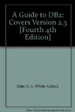A Guide to DB2: Covers Version 2.3 [Fourth 4th Edition]