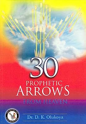30 Prophetic Arrows from Heaven