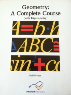 Geometry: A Complete Course (with Trigonometry) (VideoText Interactive, Module A: DVD Format)