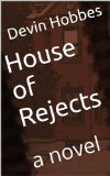 House of Rejects: a novel