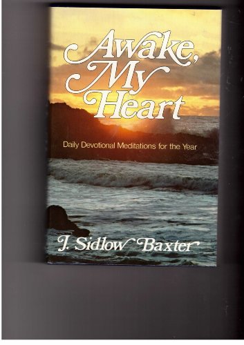 Awake My Heart; Daily Devotional Meditations for the Year