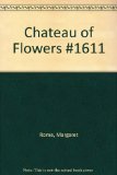 Chateau of Flowers #1611