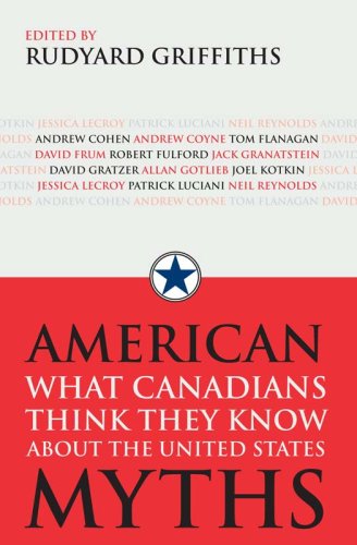 American Myths: What Canadians Think They Know About the United States