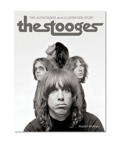 Book Cover The Stooges: The Authorized and Illustrated Story