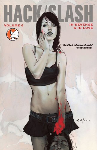 Hack/Slash - Vol. 6 - In Revenge & In Love
