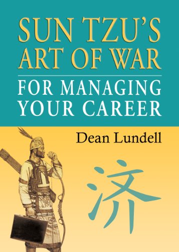 Sun Tzu's Art of War for Managing Your Career