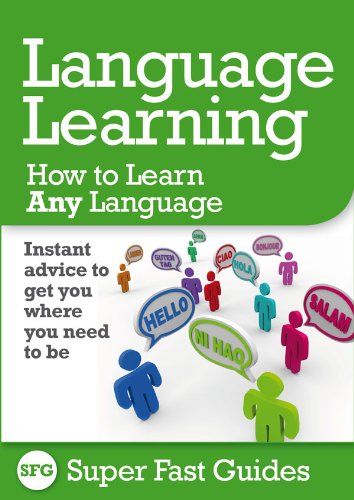 Language Learning: How to Learn Any Language