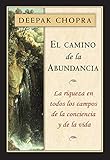 El camino de la abundancia: La riqueza en todos los campos de la conciencia y de la vida (Spanish Edition)
