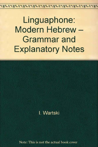 Linguaphone: Modern Hebrew - Grammar and Explanatory Notes