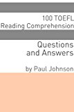 100 TOEFL Reading Comprehension Questions and Answers