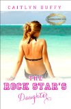The Rock Star's Daughter (The Treadwell Academy Novels Book 1)