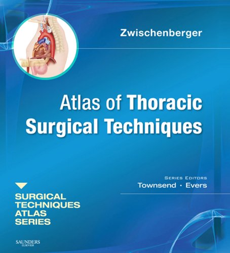 Atlas of Thoracic Surgical Techniques: A Volume in the Surgical Techniques Atlas Series