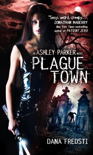 Plague Town: An Ashley Parker Novel
