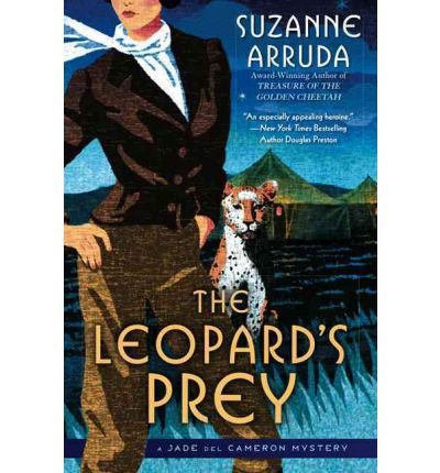 [ THE LEOPARD'S PREY (JADE DEL CAMERON MYSTERIES) - GREENLIGHT ] By Arruda, Suzanne ( Author) 2009 [ Paperback ]