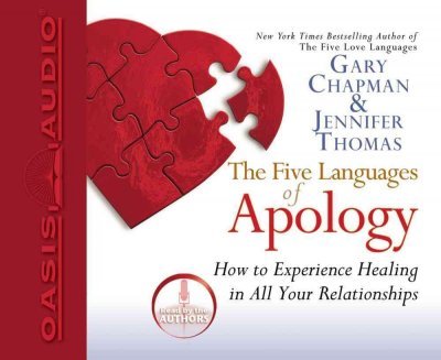 [ THE FIVE LANGUAGES OF APOLOGY: HOW TO EXPERIENCE HEALING IN ALL YOUR RELATIONSHIPS ] By Chapman, Gary ( Author) 2006 [ Compact Disc ]
