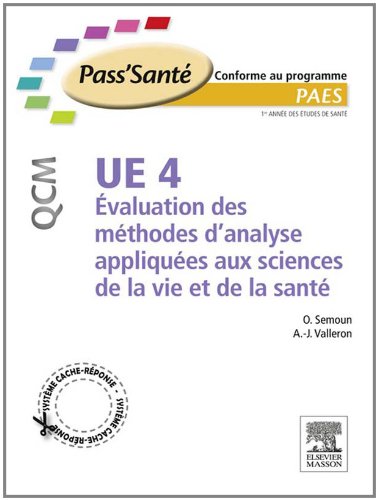 UE 4 - Ã‰valuation des mÃ©thodes d'analyse appliquÃ©es aux sciences de la vie et de la santÃ© - QCM: 300 QCM (French Edition)