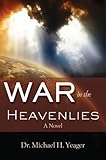 War in the Heavenlies (Chronicles of Micah Book 1)