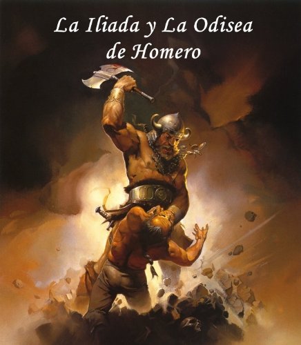 Colección Literaria de Homero (La IlÃada y La Odisea) obras completas en español. (Spanish Edition)