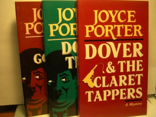 3 BOOK SET :DOVER & THE CLARET TAPPERS/DOVER THREE/DOVER GOES TO POTT (Joyce Porter 3 BOOK SET)