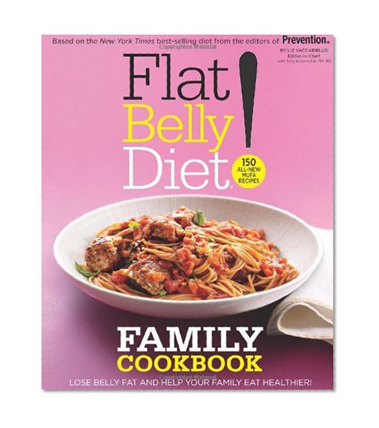 Flat Belly Diet! Family Cookbook