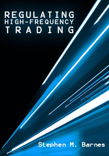 REGULATING HIGH-FREQUENCY TRADING: AN EXAMINATION OF U.S. EQUITY MARKET STRUCTURE IN LIGHT OF THE MAY 6, 2010 FLASH CRASH