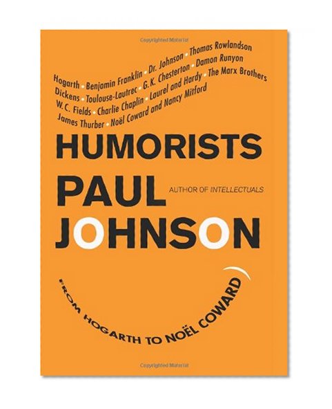Humorists: From Hogarth to Noel Coward