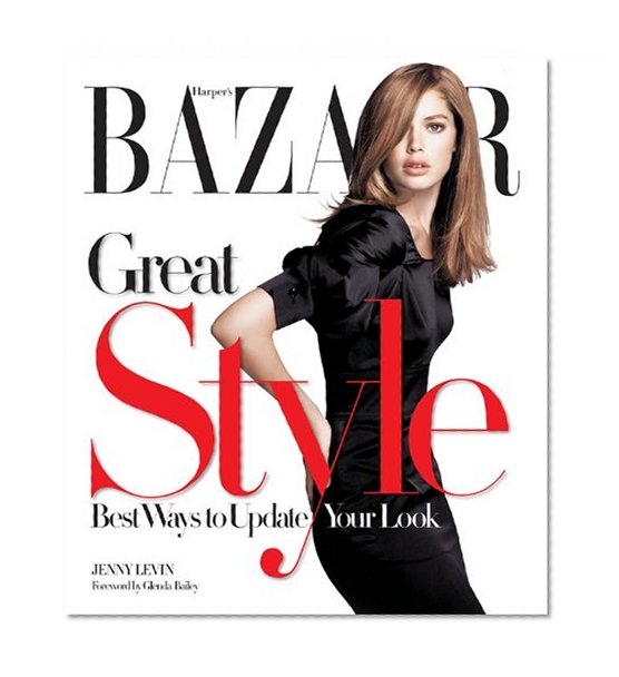 Harper's Bazaar Great Style: Best Ways to Update Your Look