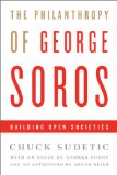 The Philanthropy of George Soros: Building Open Societies