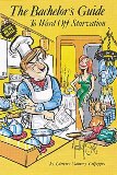 The Bachelor's Guide: To Ward Off Starvation