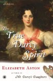 The True Darcy Spirit: A Novel