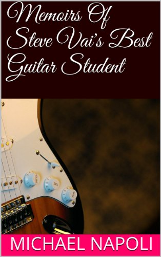Memoirs Of Steve Vai's Best Guitar Student
