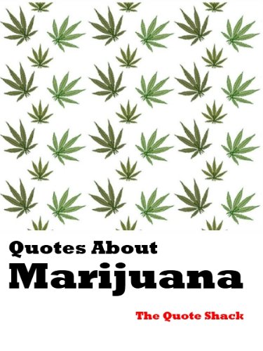 Quotes About Marijuana