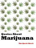 Quotes About Marijuana