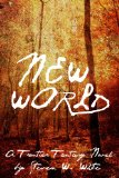 New World: a Frontier Fantasy Novel