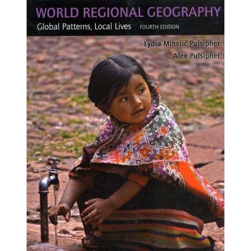 World Regional Geography: Global Patterns, Local Lives 4th Edition (Book Only)
