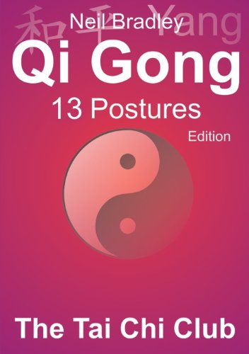 Qi Gong 13 Postures Edition (The Tai Chi Club - Qi Gong Mini Books Book 2)