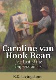 Caroline van Hook Bean: The Last of the Impressionists