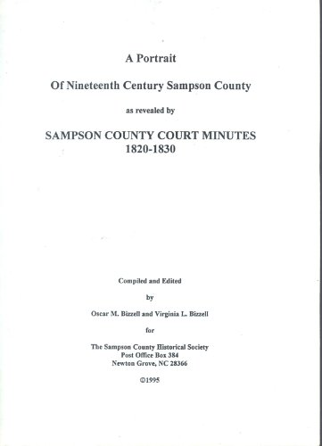 A Portrait of Nineteenth Century Sampson County as revealed by Sampson County Court Minutes, 1820-1830