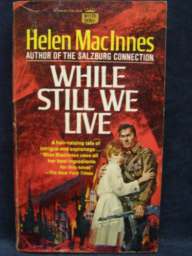 Vintage 1945 pb. While Still We Live by Helen MacInnes