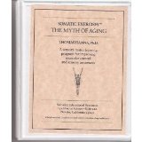 Somatic Exercises: The Myth of Aging